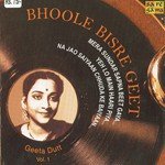Bhoole Bisre Geet - Geeta Dutt - Vol. 1 - Dilipkumar Roy Song Download